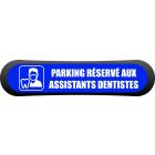 Kit Com'Park Parking réservé aux assistants dentistes