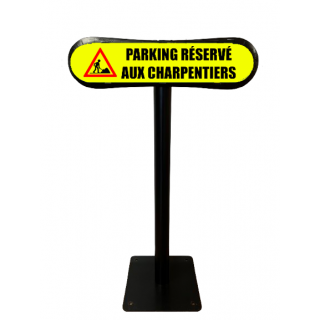 Poteau Com'Park Parking réservé aux charpentiers