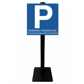 Poteau de parking handicapé "Si tu prends cette place, prends mon handicap" PVC