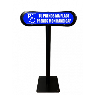 Poteau Tu prends ma place, prends mon handicap Com'Park